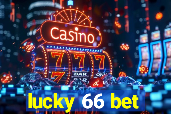 lucky 66 bet